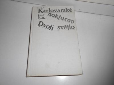 Karlovarské nokturno/Dvojí světlo *