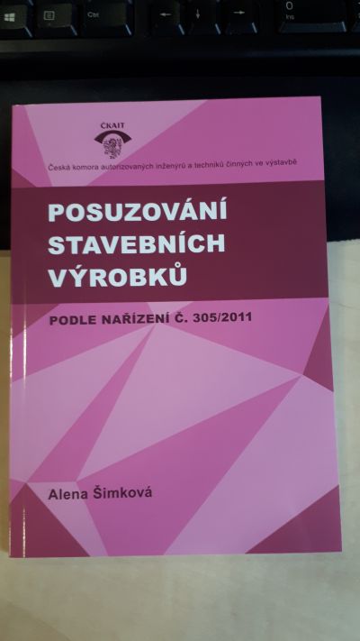 Šimková - Posuzovaní stavebních výrobků - ČKAIT