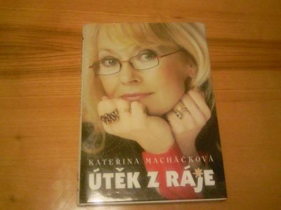 Kateřina Macháčková: Útěk z Ráje