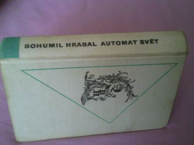 Bohumil Hrabal-Automat svět