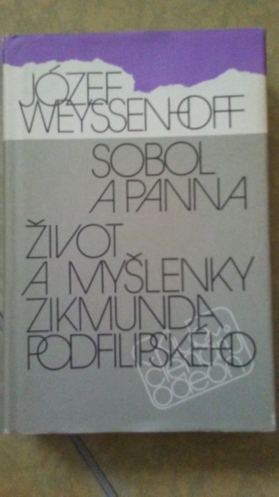 kniha Sobol a panna; Život a myšlení Zikmunda Podfilipského