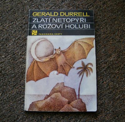 Gerald Durrell - Zlatí netopýři a růžoví holubi
