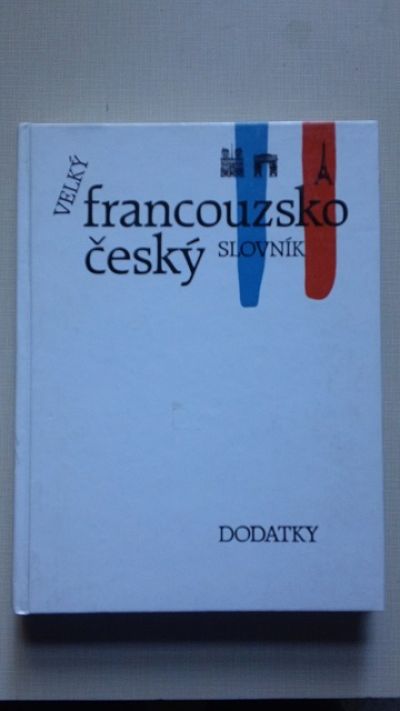 Kniha: Velký francouzsko český slovník - Dodatky