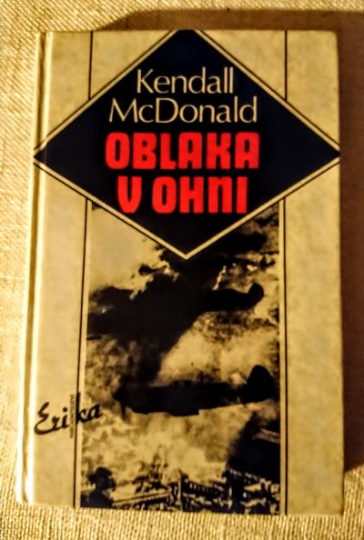 OBLAKA V OHNI  / válečný letec Josef Čapka v R.A.F.