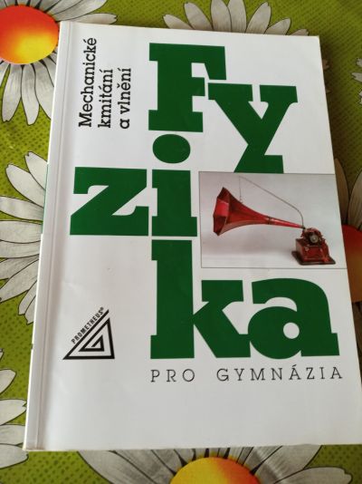 Fyzika pro gymnázia: Mechanické kmitání a vlnění