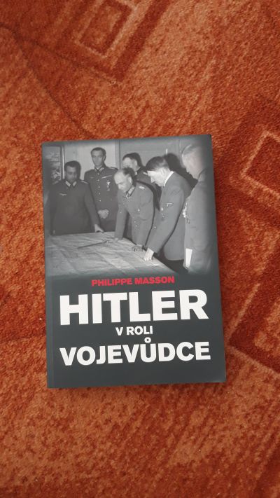 Hitler v roli vojevůdce.