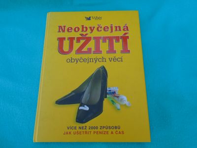 Neobycejna uziti obycejnych veci -kniha