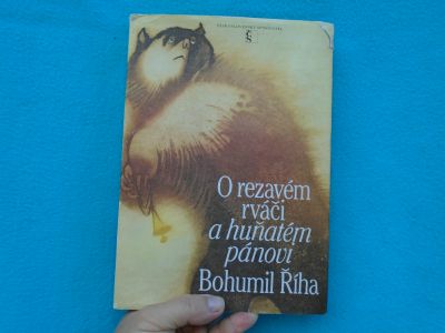 O rezavem tvaci hunatem panovi - Bohumil Riha