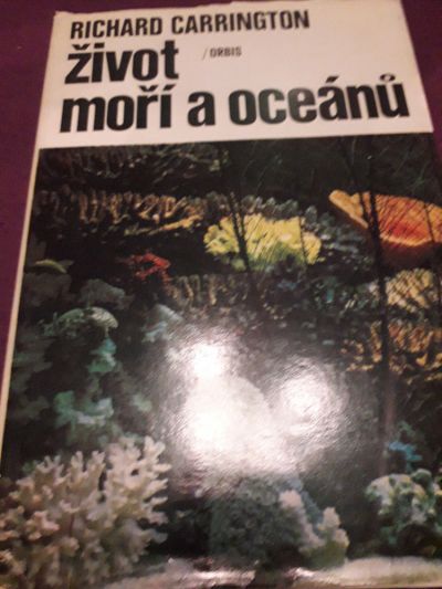 Život moří a oceánů kniha od: Richard Carrington