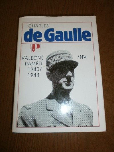 Charles de Gaulle: Válečné paměti (1940-1944)
