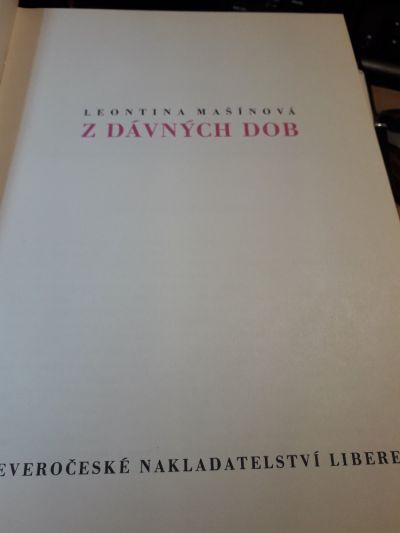 Z dávných dob kniha od: Leontina Mašínová