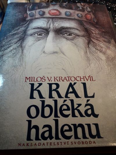 Král obléká halenu kniha od: Miloš Václav Kratochvíl