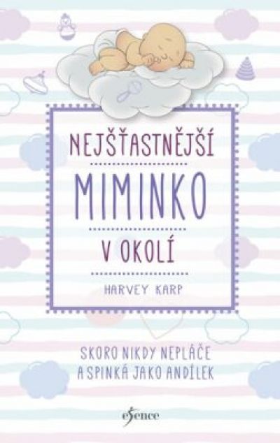 VYTIŠTĚNÁ KNIHA: NEJŠŤASTNĚJŠÍ MIMINKO V OKOLÍ