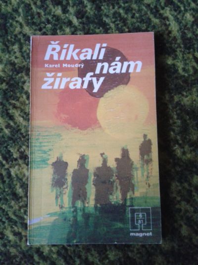 Říkali nám žirafy - Karel Moudrý  Kniha