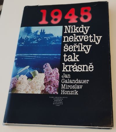 1945 Nikdy nekvetly šeříky tak krásně (Galandauer)