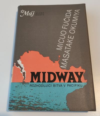 Midway rozhodující bitva v Pacifiku (Micuo Fučida)