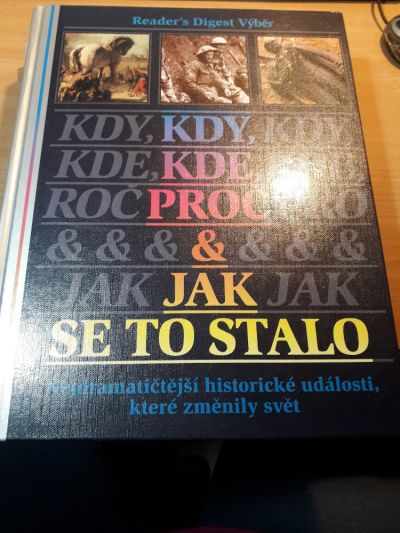 Kdy, kde, proč a jak se to stalo – Nejdramatičtější historic