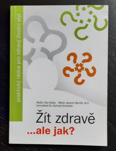 Žít zdravě.... ale jak ?