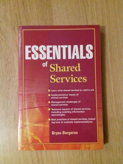 Essentials of Shared Services, Bryan Bergeron