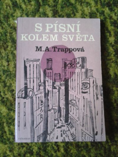 Kniha S písní kolem světa - Maria Augusta Trappová