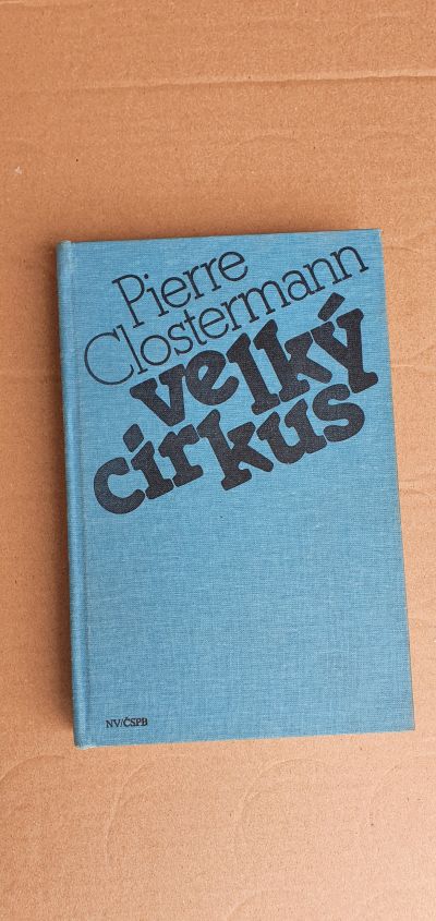 Pierre Clostermann Velký cirkus