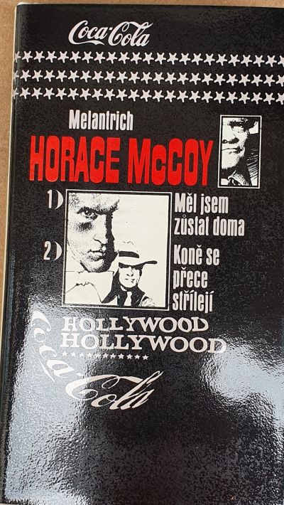 Horace McCoy - Měl jsem zůstat doma, Koně se přece střílejí