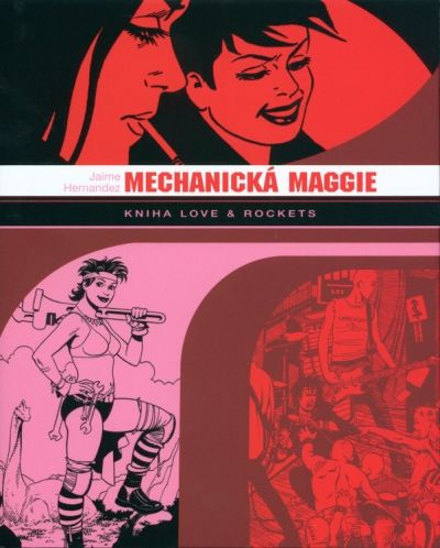 komiksová kniha Jaime Hernandez: Mechanická Maggie