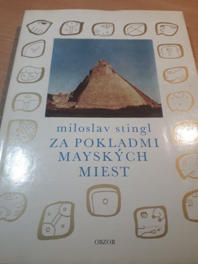 Za pokladmi mayských miest - Miloslav Stingl