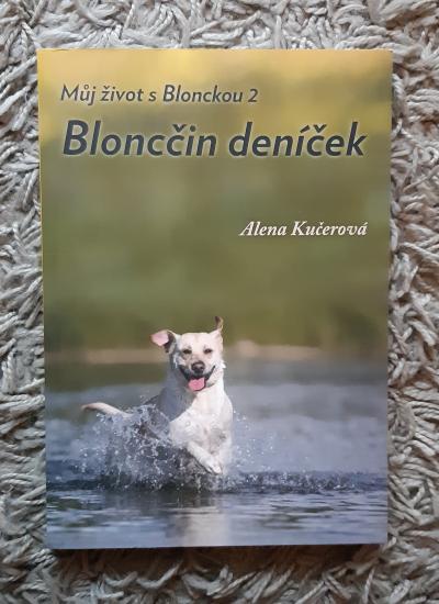 Kniha Můj život s Blonckou 2, Bloncčin deníček - A. Kučerová