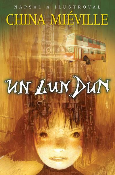 Un Lun Dun - China Miéville