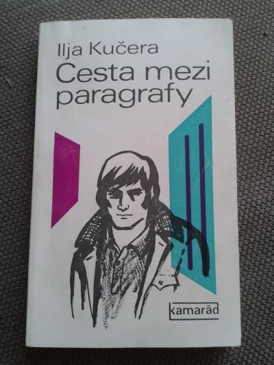 CESTA MEZI PARAGRAFY - I. KUČERA