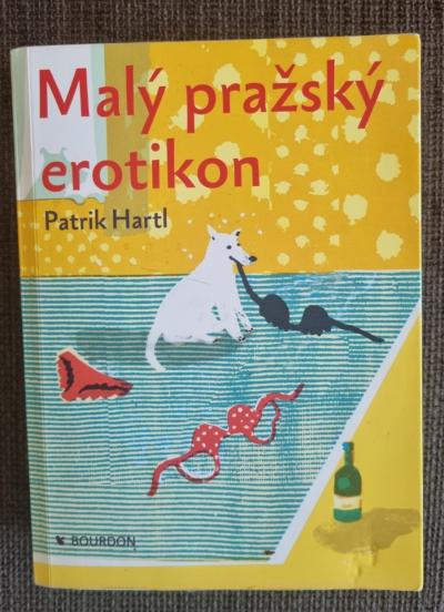 Kniha: Malý pražský erotikon - Patrik Hartl
