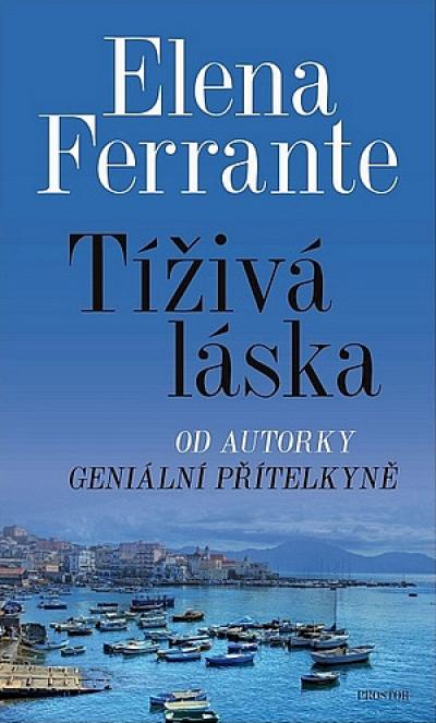 E.Ferrante - Tíživá láska, Prolhaný život dospělých