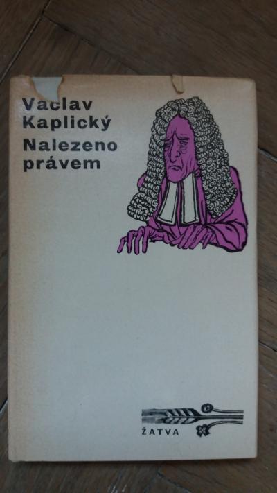 Historický román Nalezeno právem - V. Kaplický