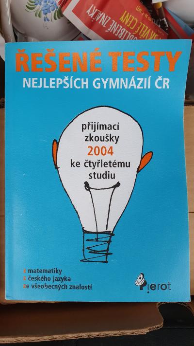 Řešené testy nejlepších gymnázií ČR 2004 - Přijímací zkoušky