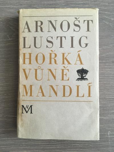 Arnošt Lustig - Hořká vůně mandlí