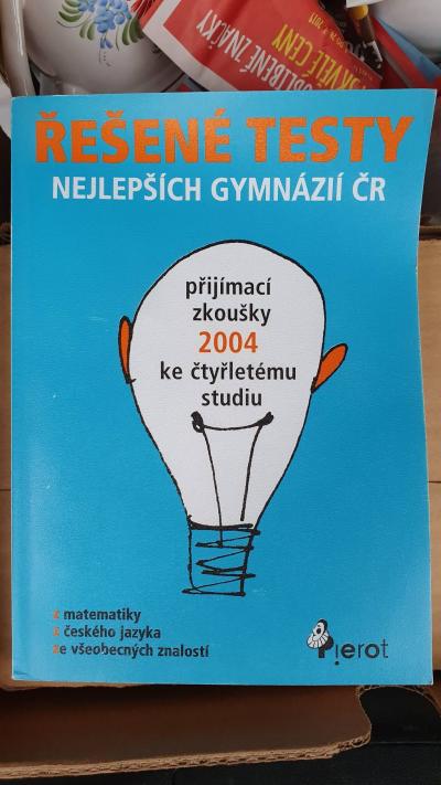 Řešené testy nejlepších gymnázií ČR 2004 - Přijímací zkoušky