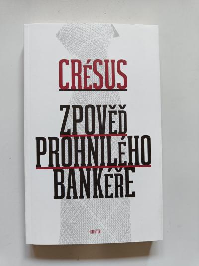 Zpověď prohnilého bankéře - nová