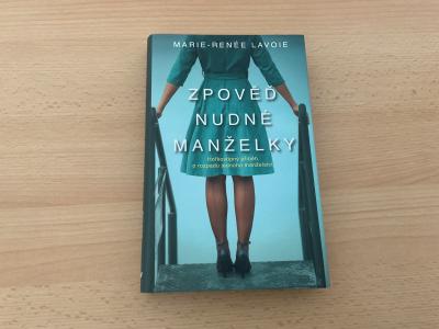 Marie-Renée Lavoie Zpověď nudné manželky