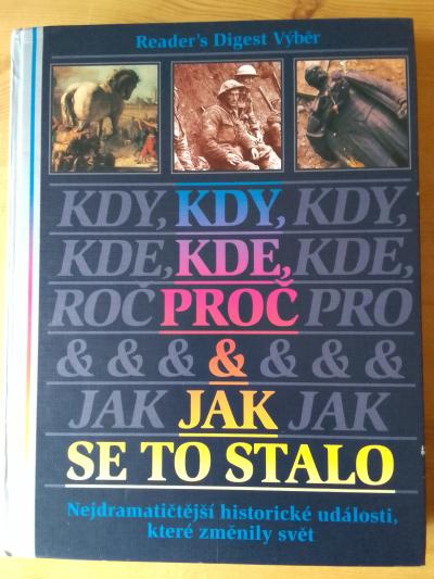 KNIHA KDY,KDE, PROČ JAK SE TO STALO