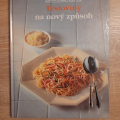 Testoviny na novy zpusob - kucharka