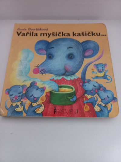 Dětská knížka Vařila myšička kasičku