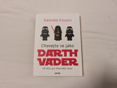 Kniha: Chovejte se jako Darth Vader (G. Fossois)