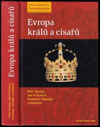 Evropa králů a císařů, Petr Čornej 2005