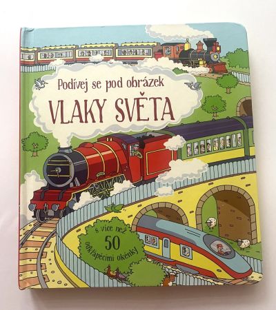 Dětská desková knížka s odklápěcími okénky "Vlaky světa"