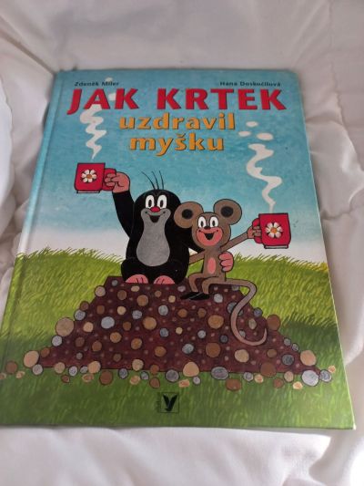 Knížka Jak Krtek uzdravil myšku