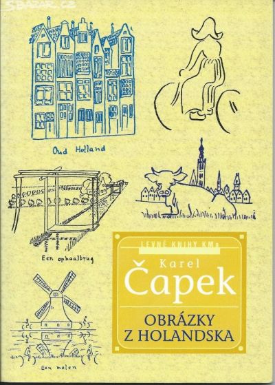 Karel Čapek - Obrázky z Holandska