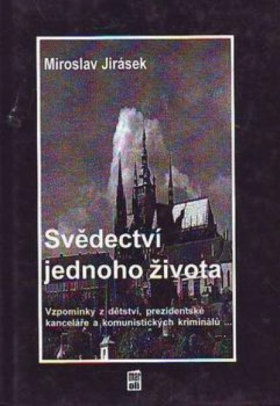Miroslav Jirásek - Svědectví jednoho života