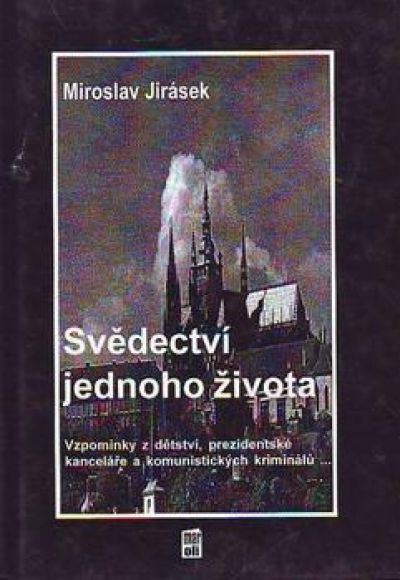 Miroslav Jirásek - svědectví jednoho života