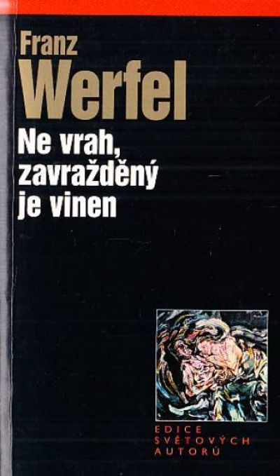 Kniha: Ne vrah, zavražděný je vinen - Franz Werfel